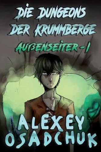 Cover image for Die Dungeons der Krummberge (Aussenseiter Buch #1): LitRPG-Serie