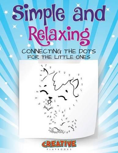 Cover image for Simple and Relaxing Connecting the Dots for the Little Ones