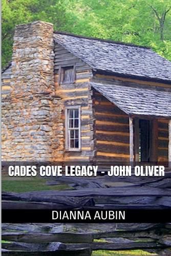 Cover image for Cades Cove Legacy - John Oliver