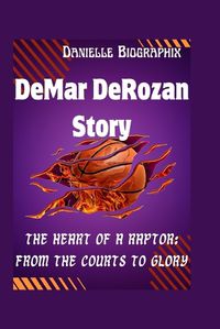 Cover image for DeMar DeRozan Story