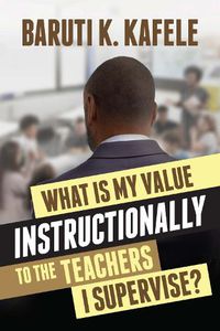 Cover image for What Is My Value Instructionally to the Teachers I Supervise?