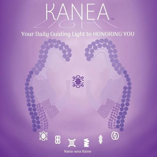 Cover image for KANEA - Your Daily Guiding Light to HONORING YOU - Love Yourself