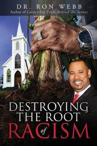 Cover image for Destroying the Root of Racism