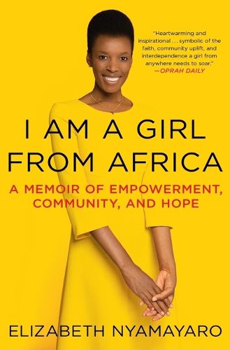 I Am a Girl from Africa: A Memoir of Empowerment, Community, and Hope