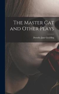 Cover image for The Master Cat and Other Plays