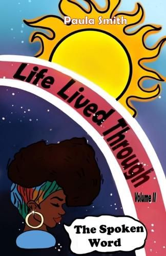 Cover image for Life Lived Through the Spoken Word Volume II