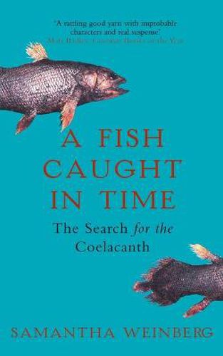 Cover image for A Fish Caught in Time: The Search for the Coelacanth