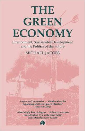 The Green Economy: Environment, Sustainable Development and the Politics of the Future