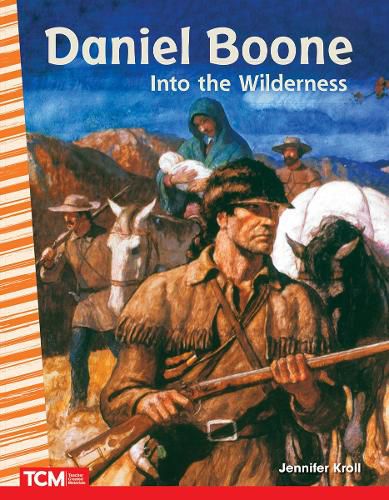 Cover image for Daniel Boone: Into the Wilderness, 2nd Edition