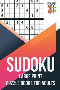 Cover image for Sudoku Large Print Puzzle Books for Adults