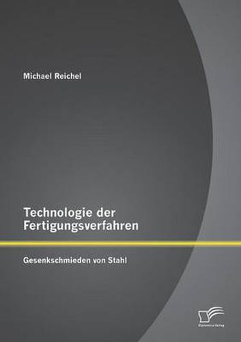 Cover image for Technologie der Fertigungsverfahren: Gesenkschmieden von Stahl