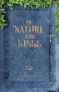 Cover image for Of Nature and Kings