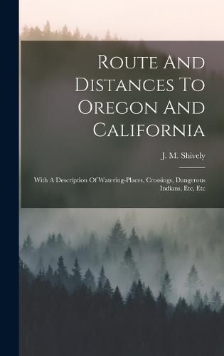 Cover image for Route And Distances To Oregon And California