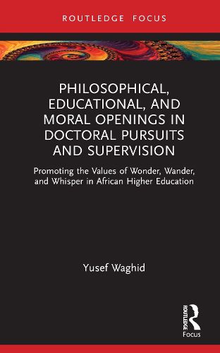 Cover image for Philosophical, Educational, and Moral Openings in Doctoral Pursuits and Supervision