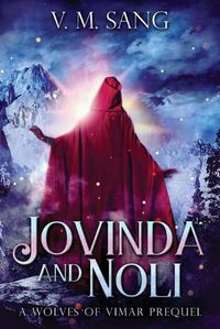 Cover image for Jovinda And Noli: A Wolves Of Vimar Prequel