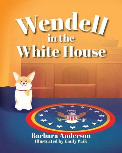 Cover image for Wendell in the White House