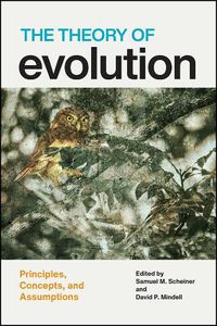 Cover image for The Theory of Evolution: Principles, Concepts, and Assumptions
