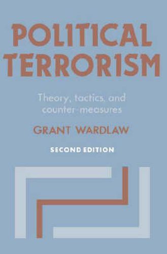 Cover image for Political Terrorism: Theory, Tactics and Counter-Measures