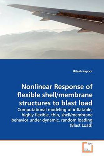 Cover image for Nonlinear Response of Flexible Shell/membrane Structures to Blast Load