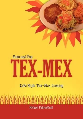 Cover image for Mom and Pop Tex-Mex: Cafe Style Tex-Mex Cooking