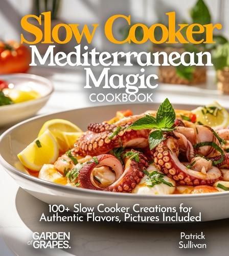 Slow Cooker Mediterranean Magic Cookbook