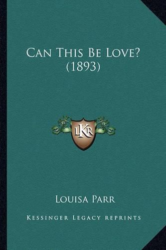 Can This Be Love? (1893)