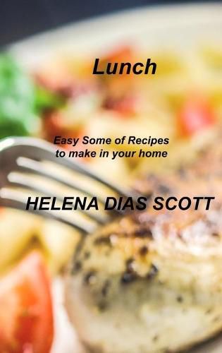 Cover image for Lunch: Easy Some of Recipes to make in your home