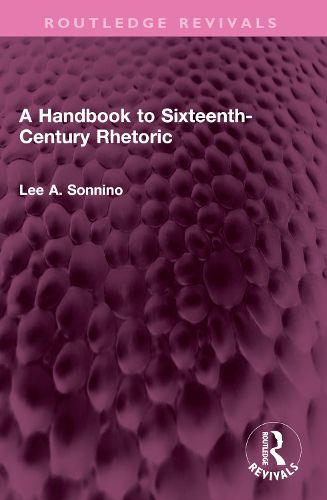 Cover image for A Handbook to Sixteenth-Century Rhetoric