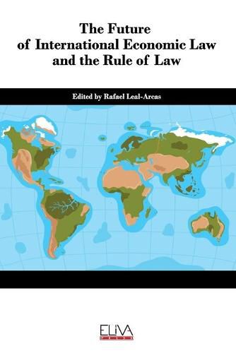 Cover image for The Future of International Economic Law and the Rule of Law