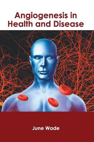 Cover image for Angiogenesis in Health and Disease