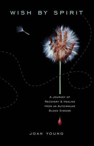 Cover image for Wish by Spirit: A Journey of Recovery and Healing from an Autoimmune Blood Disease