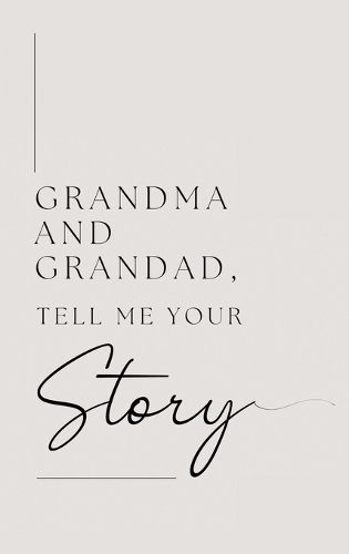 Cover image for Grandma and Grandad, tell me your story (Hardback)