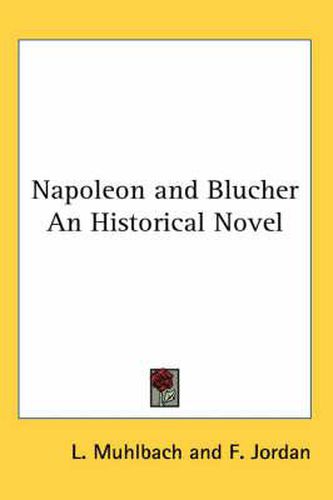Cover image for Napoleon and Blucher an Historical Novel