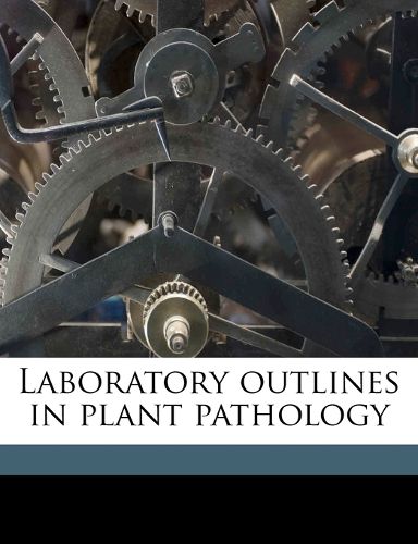 Cover image for Laboratory Outlines in Plant Pathology