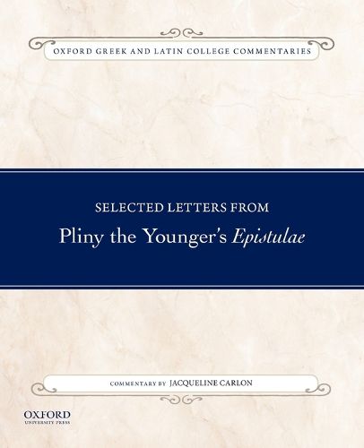 Cover image for Selected Letters from Pliny the Younger's Epistulae: Commentary by Jacqueline Carlon