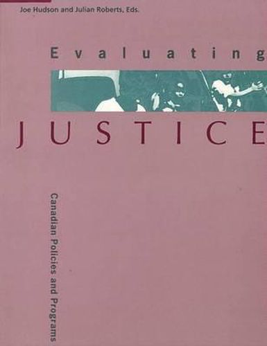 Cover image for Evaluating Justice: Canadian Policies and Programs