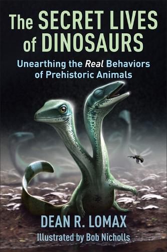 Cover image for The Secret Lives of Dinosaurs