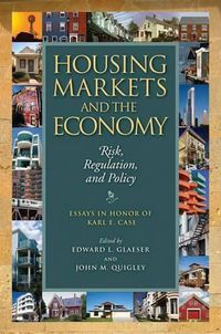 Cover image for Housing Markets and the Economy - Risk, Regulation, and Policy