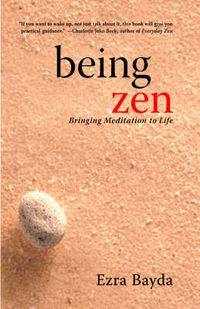 Cover image for Being Zen: Bringing Meditation to Life