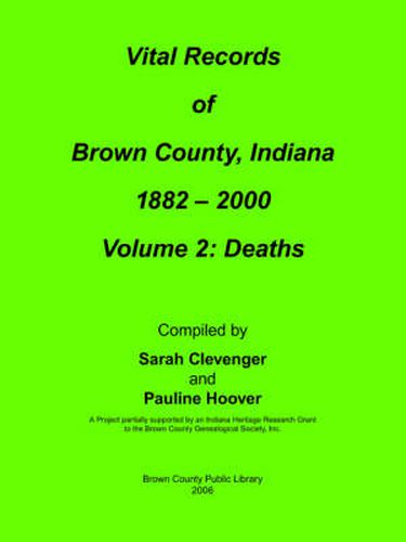Cover image for Vital Records of Brown County, Indiana: Volume 2: 1882-2000 Death