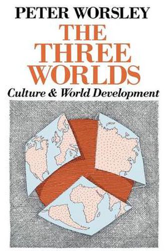 Cover image for The Three Worlds: Culture and World Development