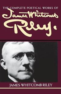 Cover image for The Complete Poetical Works of James Whitcomb Riley