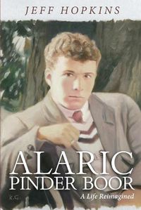 Cover image for Alaric Pinder Boor: A Life Reimagined