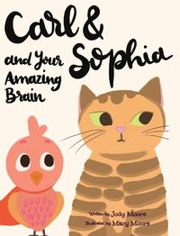 Cover image for Carl and Sophia and Your Amazing Brain