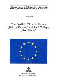 Cover image for The Devil in Thomas Mann's -Doktor Faustus- And Paul Valery's -Mon Faust-