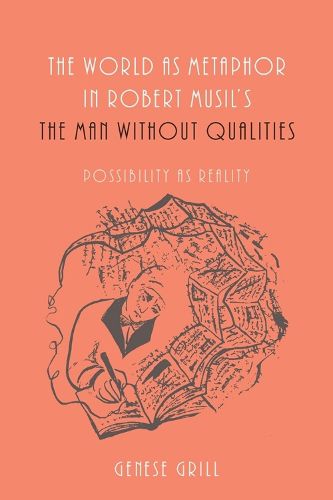 Cover image for The World as Metaphor in Robert Musil's The Man without Qualities: Possibility as Reality