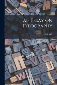 Cover image for An Essay on Typography