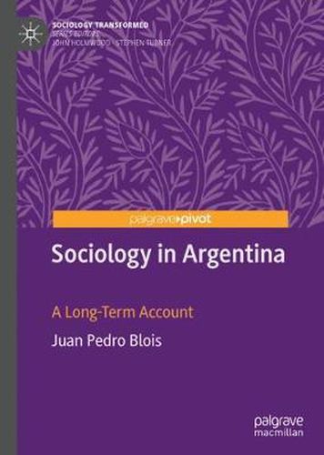 Cover image for Sociology in Argentina: A Long-Term Account