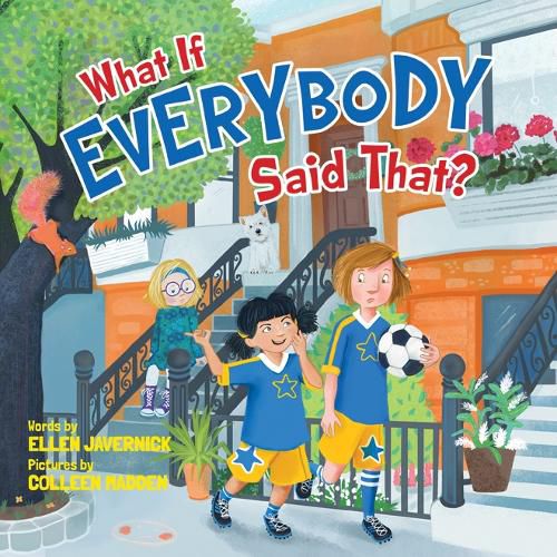 Cover image for What If Everybody Said That?