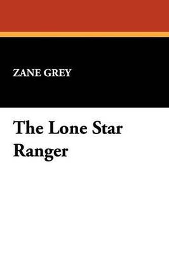 Cover image for The Lone Star Ranger